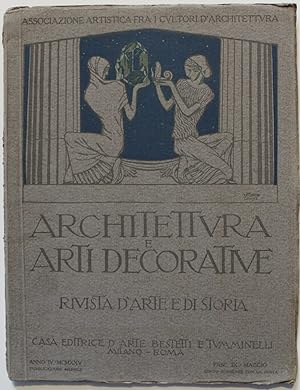 Architettura e arti decorative. Rivista di arte e di storia. Fasc. ix, maggio, 1925. Direttore: G...
