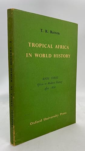 Image du vendeur pour Tropical Africa in World History: Book Three: Africa in Modern History after 1800 mis en vente par Cleveland Book Company, ABAA