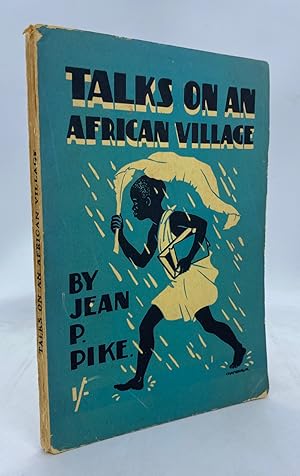 Talks on an African Village ("Talks" New Series, No. 10)