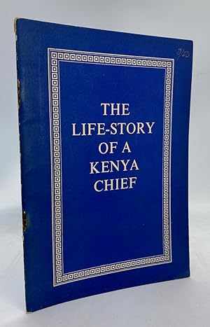 The Life-Story of a Kenya Chief: The Life of Chief Kasina Ndoo
