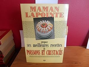 MAMAN LAPOINTE PROPOSE SES MEILLEURES RECETTES DE POISSONS ET CRUSTACES