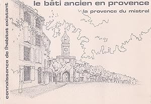 Seller image for Le bti ancien en Provence : la Provence du mistral for sale by Pare Yannick