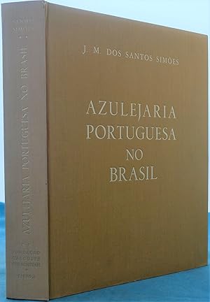 Image du vendeur pour Azulejaria Portuguesa no Brasil (1500-1822) mis en vente par AdLib[[er]]