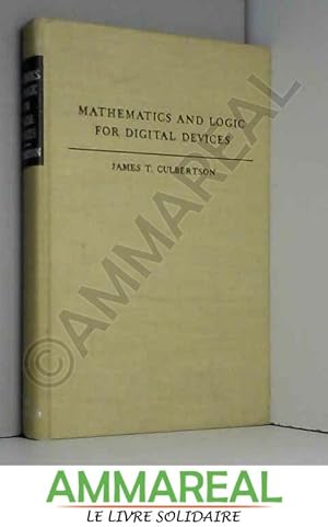 Image du vendeur pour MATHEMATICS AND LOGIC FOR DIGITAL DEVICES. mis en vente par Ammareal