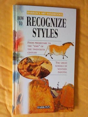 Seller image for How To Recognize Styles (Barron's Art Handbooks: Yellow Series) for sale by Livresse