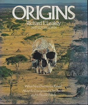 Seller image for Origins (What new discoveries reveal about the emergence of our species and its possible future) for sale by Mike Park Ltd