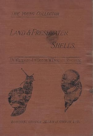 Land and Freshwater Shells: an introduction to the study of conchology [Young Collector seres]