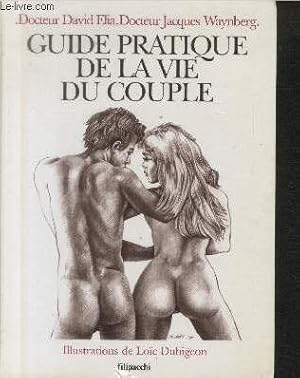 Immagine del venditore per Guide pratique de la vie de couple venduto da Le-Livre