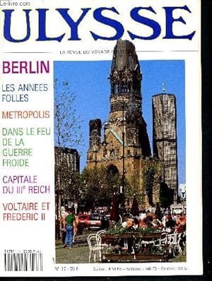 Bild des Verkufers fr Ulysse - La revue du voyage culturel - N17 - Fvrier Mars 1991 - Berlin - Les annes folles - Metropolis - Dans le feu de la guerre froide - Capitale du IIIme Reich - Voltaire et Frederic II zum Verkauf von Le-Livre