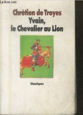 Bild des Verkufers fr Yvain, le Chevalier au Lion (Collection :"Classiques") zum Verkauf von Le-Livre