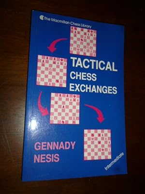 Imagen del vendedor de Tactical Chess Exchanges (Macmillan Chess Library) a la venta por Gargoyle Books, IOBA