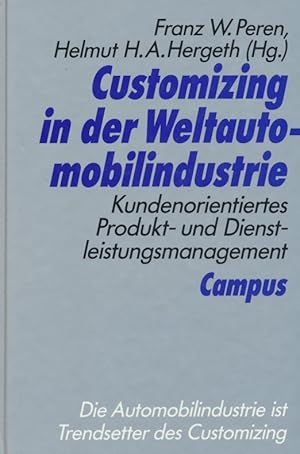 Bild des Verkufers fr Customizing in der Weltautomobilindustrie: Kundenorientiertes Produkt- und Dienstleistungsmanagement. zum Verkauf von Antiquariat Bernhardt