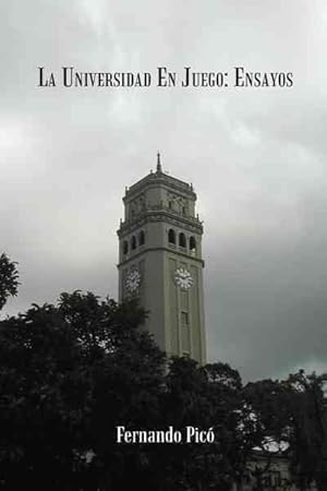 Seller image for La Universidad En Juego / University in Game : Ensayos -Language: Spanish for sale by GreatBookPrices
