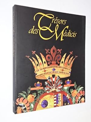 Seller image for Les trsors des Mdicis : la Florence des Mdicis, une ville et une cour d'Europe for sale by Librairie Douin