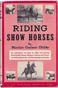 Imagen del vendedor de Riding Show Horses a la venta por Monroe Street Books