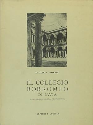 Il Collegio Borromeo di Pavia. Contributo alla storia della vita universitaria