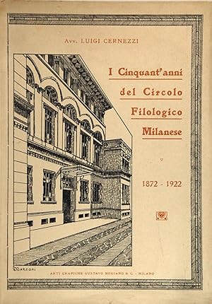 I Cinquant'anni del Circolo Filologico Milanese 1872 1922