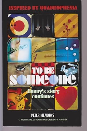 Imagen del vendedor de TO BE SOMEONE. JIMMY'S STORY CONTINUES. INSPIRED BY QUADROPHENIA a la venta por LIBRERIA TORMOS