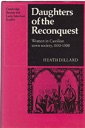Seller image for Daughters of the Reconquest: Women in Castilian town society, 1100-1300 for sale by Monroe Street Books