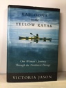 Seller image for Kabloona in the Yellow Kayak: One Woman's Journey Through the Northwest Passage for sale by Monroe Street Books