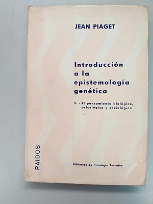 INTRODUCCION A LA EPISTEMOLOGIA GENETICA - TOMO 3
