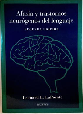 Afasia y transtornos neurógenos del lenguaje. 2ª edición