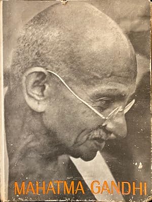 MAHATMA GANDHI: His Life in Pictures