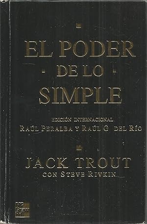 Immagine del venditore per EL PODER DE LO SIMPLE - Una gua empresarial para eliminar lo absurdo y ser ms racional. venduto da CALLE 59  Libros