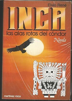 Imagen del vendedor de INCA LAS ALAS ROTAS DEL CONDOR a la venta por CALLE 59  Libros