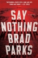 Seller image for Parks, Brad | Say Nothing | Signed First Edition Copy for sale by VJ Books