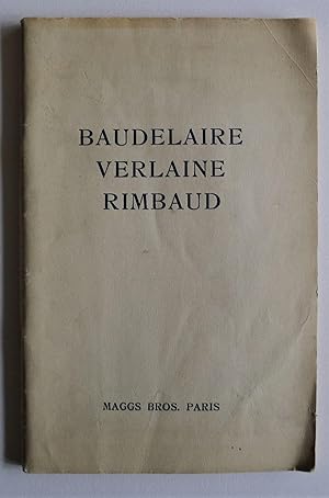 Image du vendeur pour ditions Originales et Autographes de Charles Baudelaire, Paul Verlaine, Arthur Rimbaud. Maggs Bros. Paris. mis en vente par Roe and Moore
