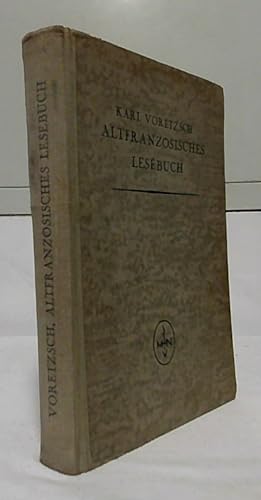 Altfranzösisches Lesebuch zur Erläuterung der altfranzösischen Literaturgeschichte; Teil: 1., Les...