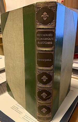 Imagen del vendedor de Seymour's Humorous Sketches, Comprising Eighty-six Caricature Etchings Illustrated in Prose and Verse a la venta por Cotswold Rare Books