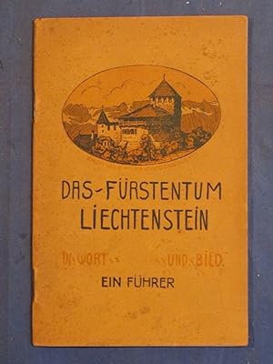 Das Fürstentum Liechtenstein in Wort und Bild. Ein Führer.