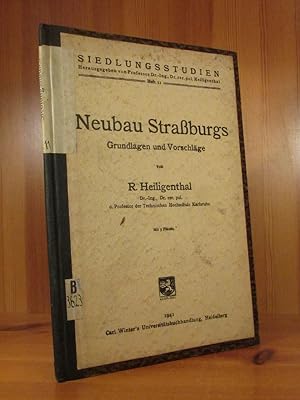 Neubau Straßburgs. Grundlagen und Vorschläge.