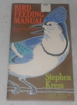 Seller image for Bird Feeding Manual Northeastern U.S.A for sale by Pheonix Books and Collectibles