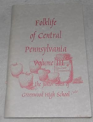 Imagen del vendedor de Folklife of Central Pennsylvania Vol III a la venta por Pheonix Books and Collectibles