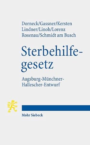 Bild des Verkufers fr Gesetz Zur Gewahrleistung Selbstbestimmten Sterbens Und Zur Suizidpravention : Augsburg-munchner-hallescher-entwurf Amhe-sterbehilfeg -Language: german zum Verkauf von GreatBookPrices