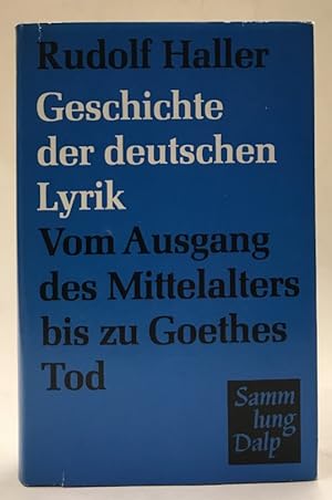 Imagen del vendedor de Geschichte der deutschen Lyrik vom Ausgang des Mittelalters bis zu Goethes Tod. a la venta por Der Buchfreund