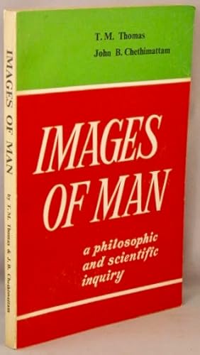 Images of Man; A Philosophic and Scientific Inquiry.
