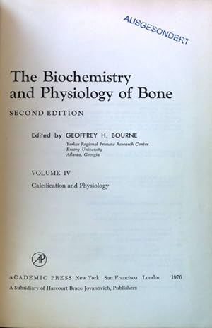 Image du vendeur pour Calcification and Physiology; The Biochemistry and Physiology of Bone. Volume 4; mis en vente par books4less (Versandantiquariat Petra Gros GmbH & Co. KG)