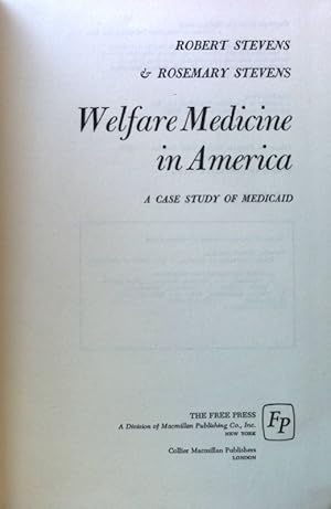 Image du vendeur pour Welfare Medicine in America; A Case Study of Medicaid; mis en vente par books4less (Versandantiquariat Petra Gros GmbH & Co. KG)