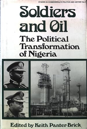 Seller image for Soldiers and Oil: The Transformation of Nigeria: The Political Transformation of Nigeria; Studies in Commonwealth Politics & History; No. 5; for sale by books4less (Versandantiquariat Petra Gros GmbH & Co. KG)