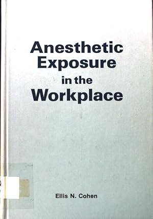 Bild des Verkufers fr Anesthetic exposure in the workplace; zum Verkauf von books4less (Versandantiquariat Petra Gros GmbH & Co. KG)