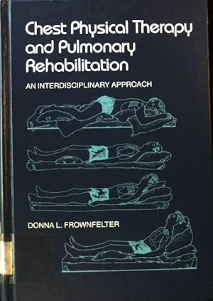 Imagen del vendedor de Chest Physical Therapy and Pulmonary Rehabilitation: An Interdisciplinary Approach; a la venta por books4less (Versandantiquariat Petra Gros GmbH & Co. KG)