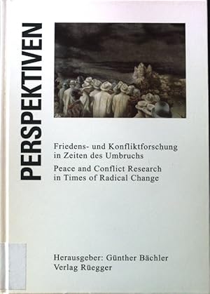 Imagen del vendedor de Perspektiven : Friedens- und Konfliktforschung in Zeiten des Umbruchs. a la venta por books4less (Versandantiquariat Petra Gros GmbH & Co. KG)