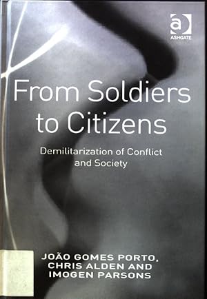 Seller image for From Soldiers to Citizens: Demilitarization of Conflict and Society; for sale by books4less (Versandantiquariat Petra Gros GmbH & Co. KG)