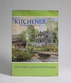 Seller image for Kitchener: An Illustrated History for sale by Minotavros Books,    ABAC    ILAB