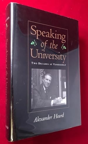 Image du vendeur pour Speaking of the University: Two Decades at Vanderbilt mis en vente par Back in Time Rare Books, ABAA, FABA