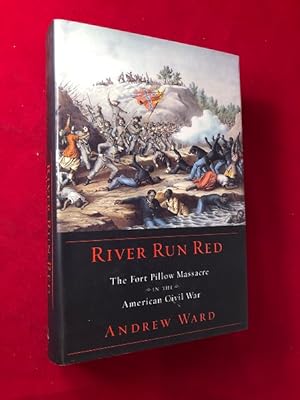 Seller image for River Run Red: The Fort Pillow Massacre in the American Civil War for sale by Back in Time Rare Books, ABAA, FABA